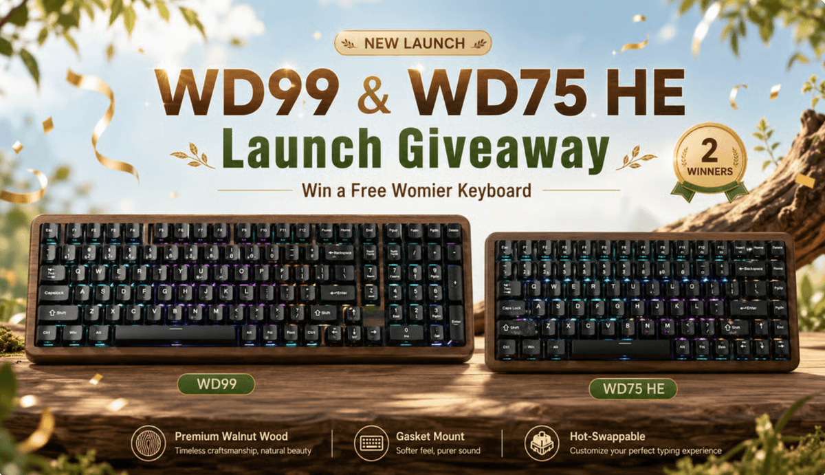 Join the Womier WD99 & WD75 HE Launch Giveaway - Womier Keyboard
